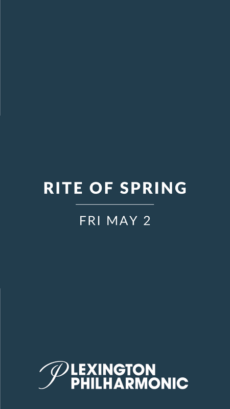 Lexington Philharmonic - Rite of Spring