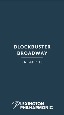 Lexington Philharmonic - Broadway Blockbusters