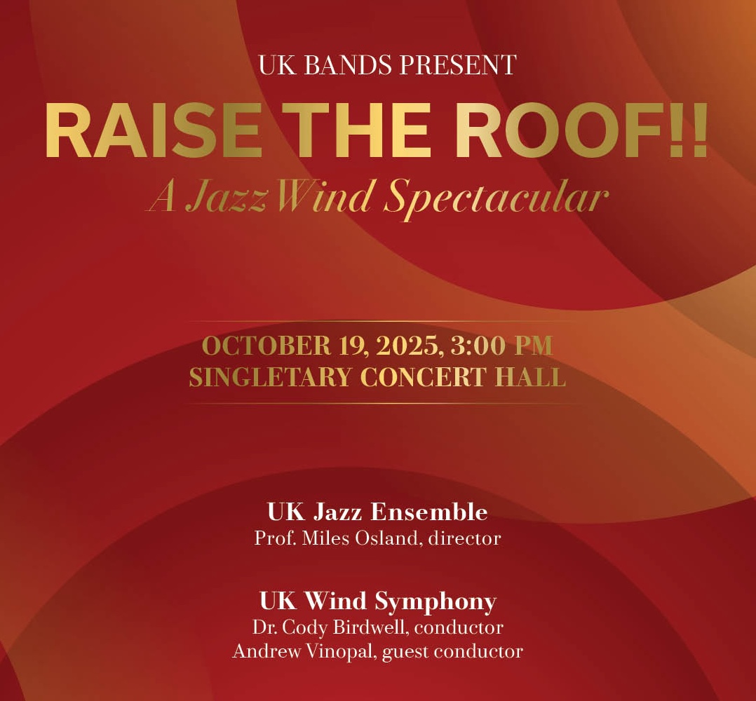 UK Wind Symphony + UK Jazz Ensemble present Raise the Roof!! A Jazz Wind Spectacular
