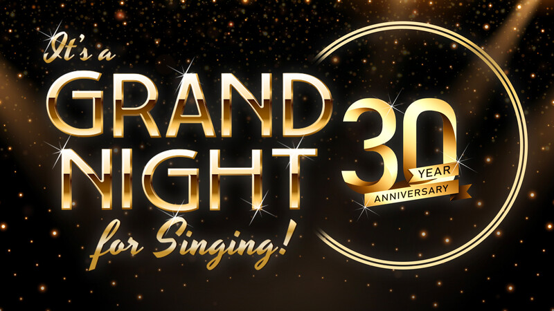 Grand Night for Singing 30th Anniversary
