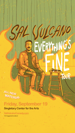 Poster for Sal Vulcano's "Everything's Fine Tour," showing him seated with a mic, surrounded by flames. Show is on Friday, September 19 at the Singletary Center for the Arts.