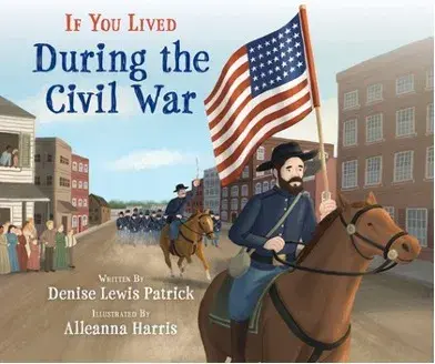 If You Lived During the Civil War text with illustration of soldier on horseback