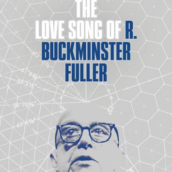 The Love Song of R. Buckminster Fuller: A film by Sam Green & Yo La Tengo