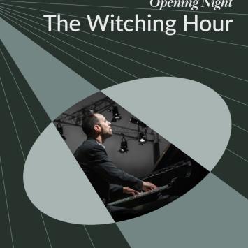 Opening Night: The Witching Hour